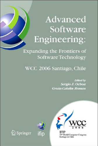 Advanced Software Engineering: Expanding the Frontiers of Software Technology: IFIP 19th World Computer Congress, First International Workshop on Advanced ... Federation for Information Processing)