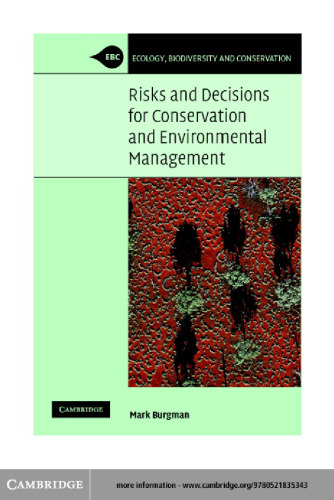 Risks and Decisions for Conservation and Environmental Management (Ecology, Biodiversity and Conservation)