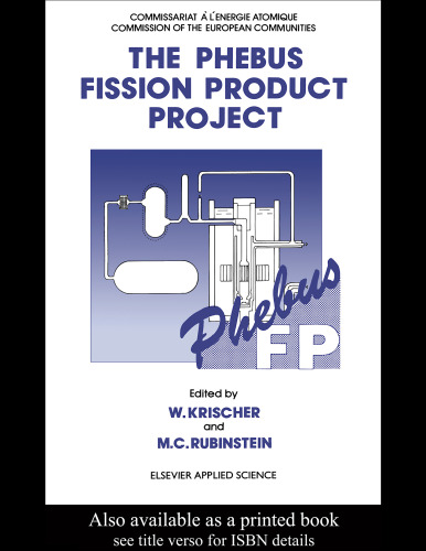 Phebus Fission Product Project: Presentation of the experimental programme and test facility (Publication No. Eur 13520 En of the Commission of the Europe)