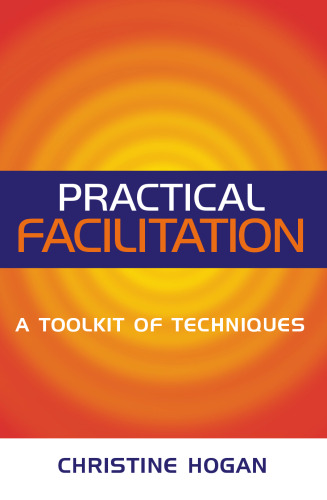 Practical Facilitation: A Toolkit of Techniques