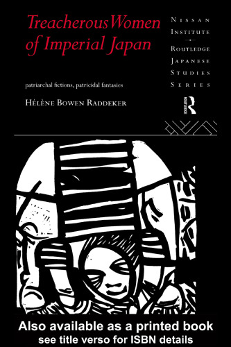 Treacherous Women of Imperial Japan (Nissan Institute Routledge Japanese Studies Series)