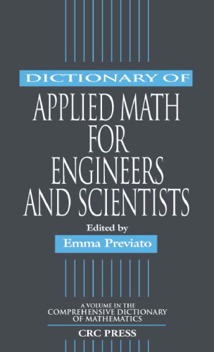 Dictionary of Applied Math for Engineers and Scientists (Comprehensive Dictionary of Mathematics)