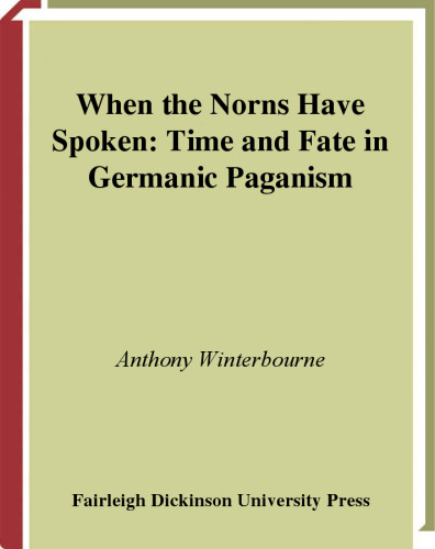 When the Norns Have Spoken: Time and Fate in Germanic Paganism