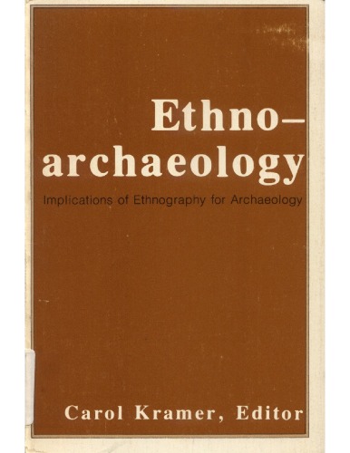 Ethnoarchaeology: Implications of Ethnography for Archaeology