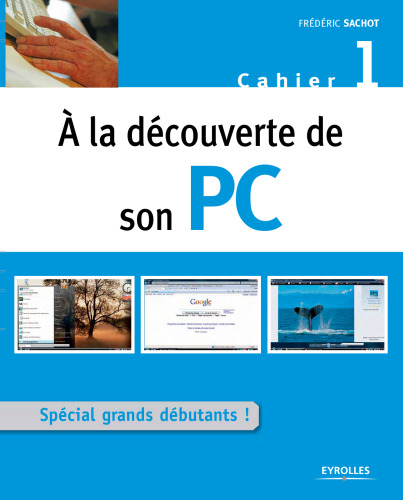 A la decouverte de son PC : Cahier 1