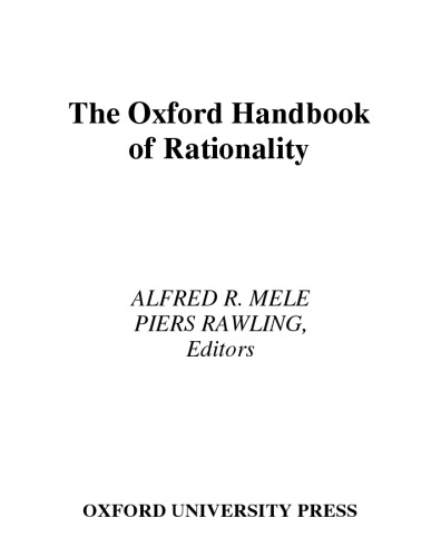 The Oxford Handbook of Rationality (Oxford Handbooks)