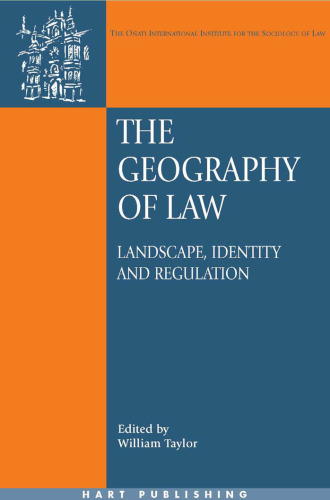 The Geography of Law: Landscape, Identity And Regulation (Onati International Series in Law and Society)