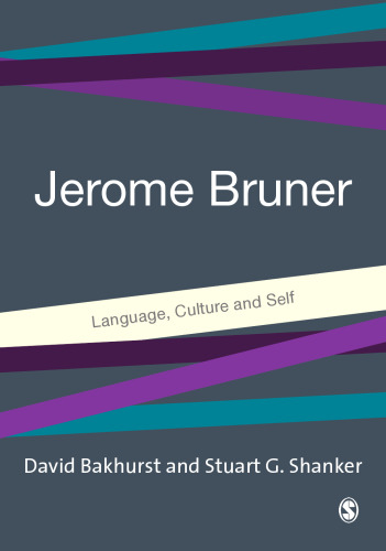 Jerome Bruner: Language, Culture and Self