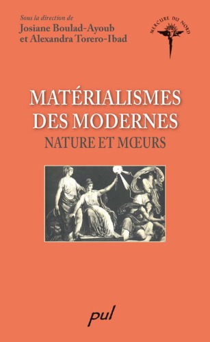 Matérialismes des Modernes. Nature et mœurs