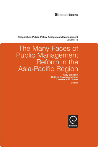 The Many Faces of Public Management Reform in the Asia-Pacific Region (Research in Public Policy Analysis and Management)