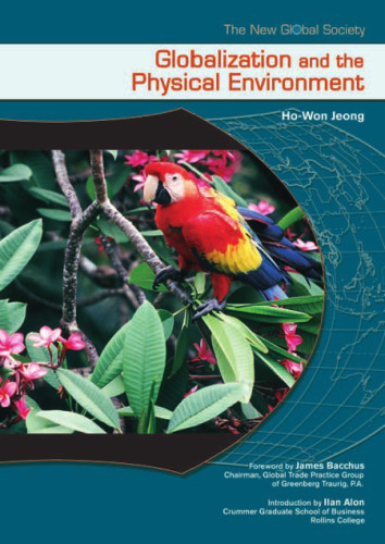 Globalization And the Physical Environment (The New Global Society)