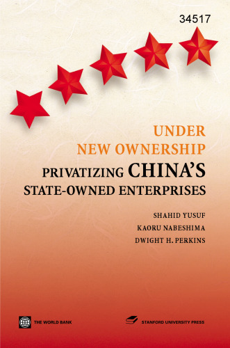 Under New Ownership: Privatizing China's State-owned Enterprises