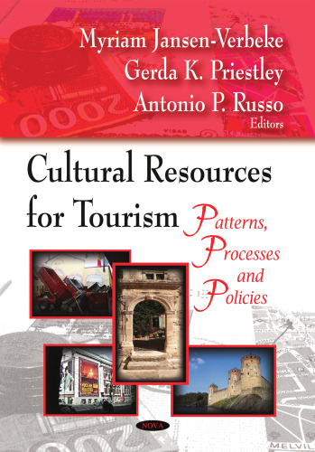 Cultural Resources for Tourism: Patterns, Processes and Policies