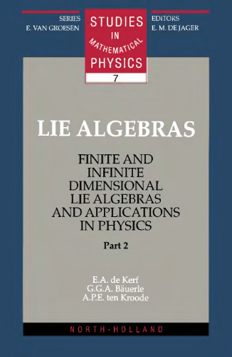 Lie Algebras, Part 2: Finite and Infinite Dimensional Lie Algebras and Applications in Physics