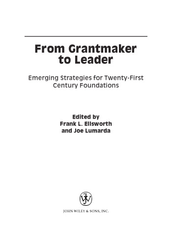 From Grantmaker to Leader: Emerging Strategies for 21st Century Foundations