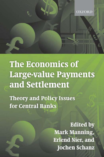 The Economics of Large-value Payments and Settlement: Theory and Policy Issues for Central Banks