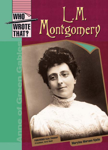 L. M. Montgomery (Who Wrote That?)