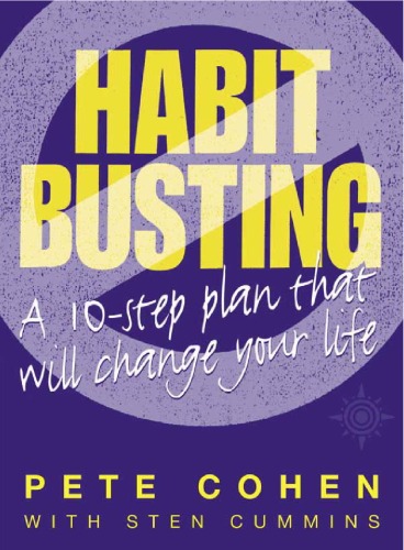 Habit Busting - A 10 Step plan that Will Change Your Life