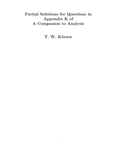 Partial Solutions for Questions in Appendix K of A Companion to Analysis