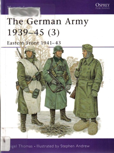 The German Army 1939-45 (3): Eastern Front 1941-43 (Men-at-Arms 326)