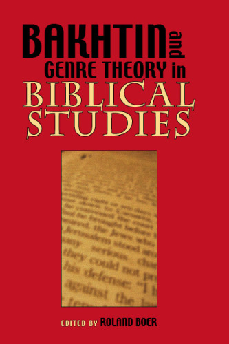 Bakhtin and Genre Theory in Biblical Studies (Society of Biblical Literature Semeia Studies)