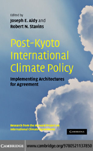 Post-Kyoto International Climate Policy: Implementing Architectures for Agreement