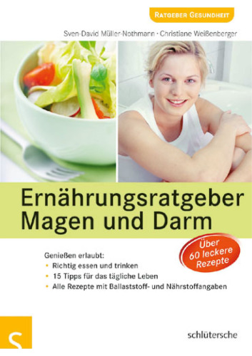 Ernährungsratgeber Magen und Darm – Genießen erlaubt!