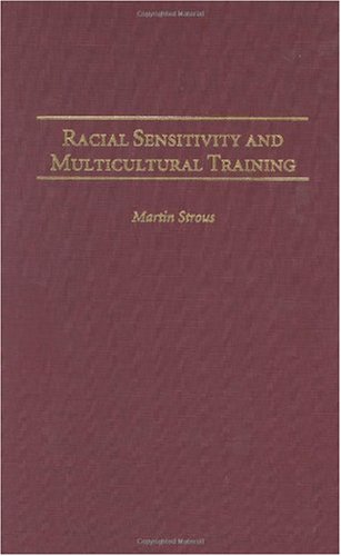 Racial Sensitivity and Multicultural Training (Contributions in Psychology)