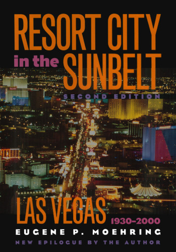 Resort City in the Sunbelt, Las Vegas, 1930-2000, Second Edition