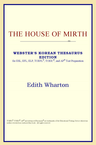 The House of Mirth (Webster's Korean Thesaurus Edition)