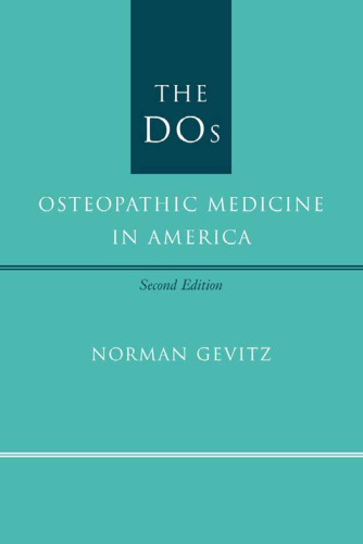 The DOs: Osteopathic Medicine in America