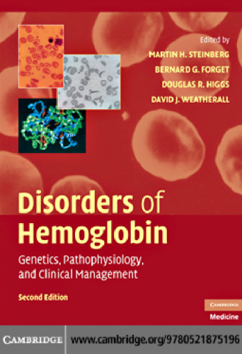 Disorders of Hemoglobin: Genetics, Pathophysiology, and Clinical Management, 2nd Edition