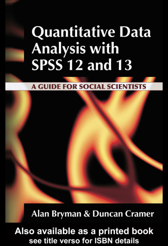 Quantitative Data Analysis for SPSS 12 and 13: A Guide for Social Scientists