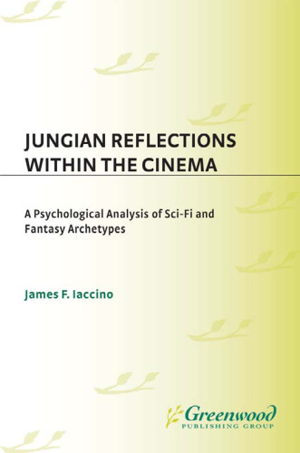 Jungian Reflections within the Cinema: A Psychological Analysis of Sci-Fi and Fantasy Archetypes