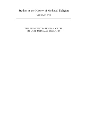 The Premonstratensian Order in Late Medieval England (Studies in the History of Medieval Religion)