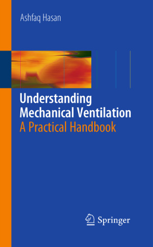 Understanding Mechanical Ventilation: A Practical Handbook