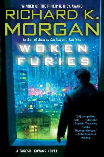 Woken Furies (Takeshi Kovacs, Book 3)