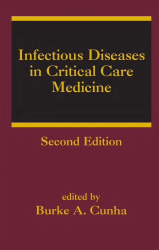 Infectious Diseases in Critical Care Medicine, Second Edition (Infectious Disease and Therapy)