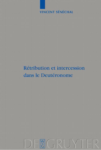 Retribution et intercession dans le Deuteronome (Beihefte zur Zeitschrift fur die Alttestamentliche Wissenschaft)