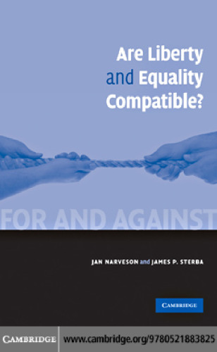 Are Liberty and Equality Compatible? (For and Against)