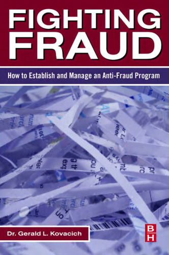 Fighting Fraud: How to Establish and Manage an Anti-Fraud Program