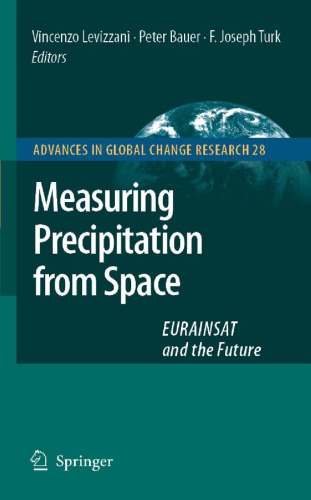 Measuring Precipitation from Space: EURAINSAT and the Future (Advances in Global Change Research)