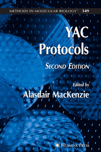 YAC Protocols 2nd Ed (Methods in Molecular Biology Vol 349)