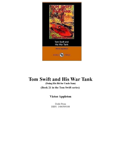 Tom Swift and His War Tank, or Doing His Bit for Uncle Sam (Book 21 in the Tom Swift series)