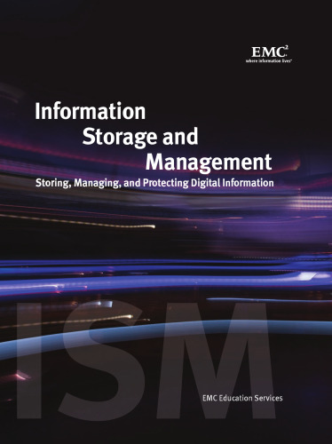 Information Storage and Management: Storing, Managing, and Protecting Digital Information