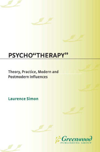 Psycho'therapy': Theory, Practice, Modern and Postmodern Influences