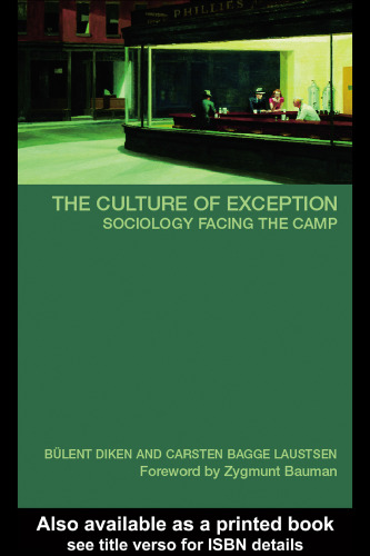 The Culture of Exception  Sociology Facing the Camp (International Library of Sociology)