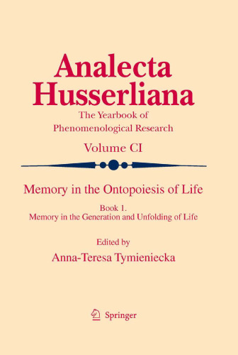 Memory in the Ontopoesis of Life: Book One. Memory in the Generation and Unfolding of Life