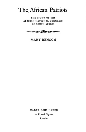 The African Patriots: the Story of the African National Congress of South Africa