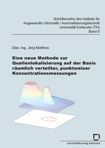 Eine neue Methode zur Quellenlokalisierung auf der Basis raumlich verteilter, punktweiser Konzetrationsmessungen  German